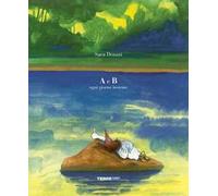 A e B ogni giorno insieme. Ediz. a colori