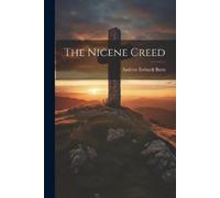 A E Burn The Nicene Creed (Tascabile)