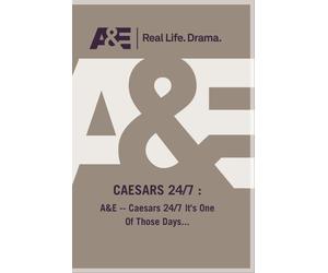 A&E Caesars 24/7 It's One Of Those Days... (DVD)