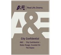 A&E - City Confidential : Baton Rouge: Scandal On The Bayou (DVD)