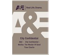 A&E - City Confidential : Malibu: The Murder Of Good Time Charlie (DVD)