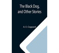 A E Coppard The Black Dog, and Other Stories (Tascabile)