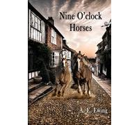 A E Ewing Nine O'Clock Horses (Tascabile)