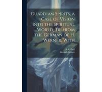 A E Ford Heinri Guardian Spirits, a Case of Vision Into the S (Copertina rigida)