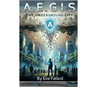 A.E.G.I.S: The underground city