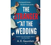 A. E. Gauntlett The Stranger at the Wedding (Copertina rigida)