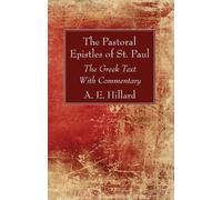 A E Hillard The Pastoral Epistles of St. Paul (Tascabile)