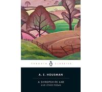 A.E. Housman A Shropshire Lad and Other Poems (Tascabile)
