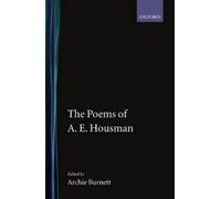 A. E. Housman The Poems of A. E. Housman (Copertina rigida) Oxford English Texts