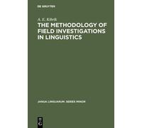 A. E. Kibrik The methodology of field investigations in lingu (Copertina rigida)