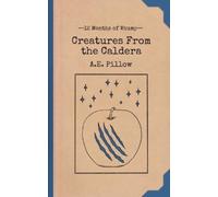 A E Pillow Creatures From the Caldera (Tascabile) 12 Months of Whump