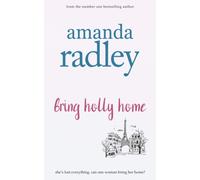Amanda Radley A E Radley Bring Holly Home (Tascabile) Remember Me