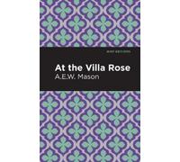 A. E. W. Mason At the Villa Rose (Copertina rigida) Mint Editions