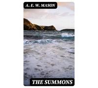 A E W Mason Mason A E W The Summons (Tascabile)
