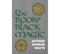 A. E. Waite The Book of Black Magic (Tascabile)