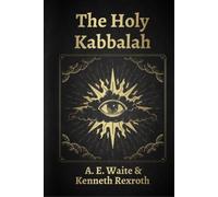 A E Waite The Holy Kabbalah (Tascabile)