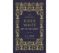 A. E. Waite – The Key to the Tarot – Guida ufficiale al mazzo Rider Waite – Copertina rigida