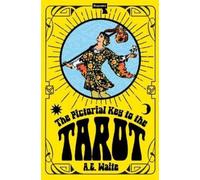 A.E. Waite The Pictorial Key to the Tarot (Tascabile)