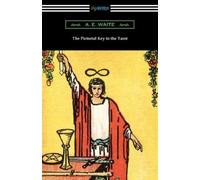 A E Waite The Pictorial Key to the Tarot (Tascabile)