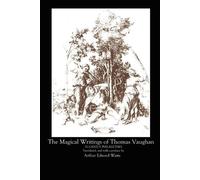 A.E. WAITE Thomas Vaughan The Magical Writings of Thomas Vaughan (Tascabile)