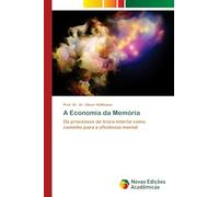 A Economia da Memória: Os processos de troca interna como caminho para a eficiência mental