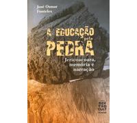 A educação pela pedra: Jericoacoara, memória e narração