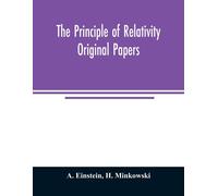 A Einstein H Minkowski The principle of relativity; original papers (Tascabile)