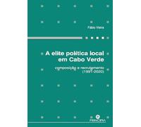 A elite política local em Cabo Verde - composição e recrutamento (1991-2020)