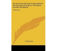 A Elley Finch On The Pursuit Of Truth As Exemplified In The Principl (Tascabile)