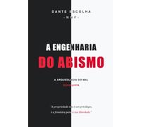 A ENGENHARIA DO ABISMO: A Arqueologia do Mal Socialista