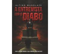 A Entrevista com o Diabo: E se o Diabo desse a sua versão dos factos?