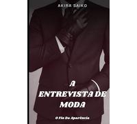 A Entrevista de Moda: O Fio da Aparência