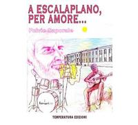 A Escalaplano, per amore...