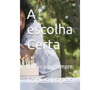 A escolha Certa: Felizes para Sempre