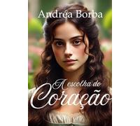 A Escolha do Coração