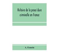 A Esmein Histoire de la procédure criminelle en France (Tascabile)