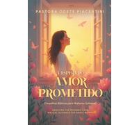 À Espera do Amor Prometido- Edição Bilíngue: Conselhos Bíblicos para Mulheres Solteiras