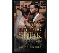 A Esposa Virgem do Sheik - Livro 03: Dinastia Alcaz: 3