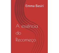 A essência do Recomeço
