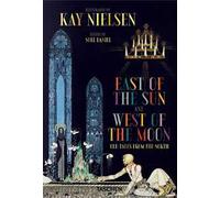 Kay Nielsen. A est del sole e a ovest della luna - Noel Daniel