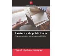 A estética da publicidade: O ingrediente estético nas mensagens publicitárias