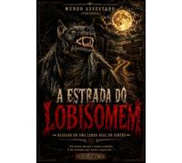 A Estrada do Lobisomem