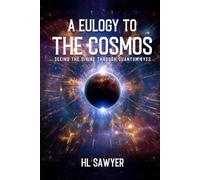A Eulogy to the Cosmos: Seeing the Divine through Quantum Eyes - NUOVO