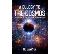A Eulogy to the Cosmos: Seeing the Divine through Quantum Eyes - NUOVO