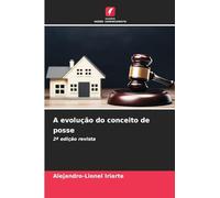 A evolução do conceito de posse: 2ª edição revista