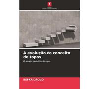 A evolução do conceito de topos: O aspeto evolutivo do topos
