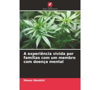 A experiência vivida por famílias com um membro com doença mental