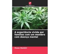 A experiência vivida por famílias com um membro com doença mental
