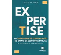 A Expertise da Assessoria de Comunicação no Campo da Segurança Pública: A porta-voz de uma instituição