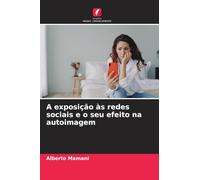 A exposição às redes sociais e o seu efeito na autoimagem